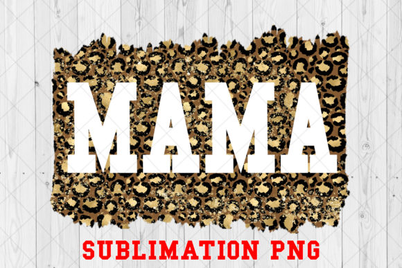 Download Mama Leopard Sublimation Download - Premium Resources